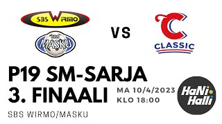 P19 SM  3Finaali  SBS WirmoMasku  Classic 1042023 klo 1800 [upl. by Eirena247]