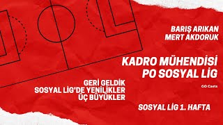 Kadro Mühendisi 131  Sosyal Lig 1Hafta  Geri Geldik Sosyal Ligde Yenilikler Üç Büyükler [upl. by Airotkciv]