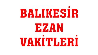 Balıkesir Ezan Vakitleri  Namaz Saatleri [upl. by Pavior]