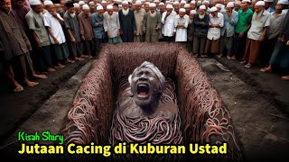 Jatim Menyala Seorang Ulama Kena Azab Kubur Apa yang Dilakukannya KisahStory [upl. by Fiora166]