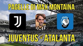 JUVENTUS ATALANTA PAGELLE DI MAX MONTAINA [upl. by Renaxela]