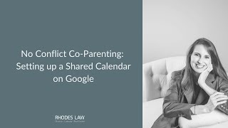 No Conflict CoParenting Setting up a Shared Calendar on Google [upl. by Deborah129]