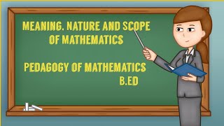 MeaningNature amp Scope of mathematicsBEd notes lets learn [upl. by Florenza]