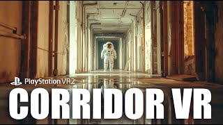 PlayStation VR2  Corridor VR first Impression  LIVE [upl. by Leval]