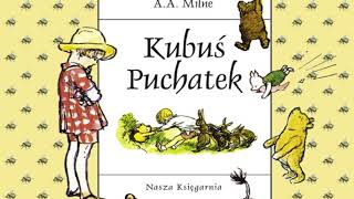 Kubuś Puchatek audiobook  rozdział 6 [upl. by Sorel650]