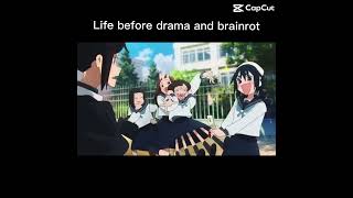 ￼capcut life before drama and brainrot [upl. by Capone658]