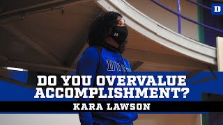 Kara Lawson Do You Overvalue Accomplishment [upl. by Nnalorac]