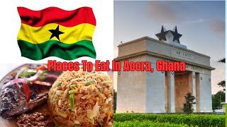 Restaurants To Try In Accra Ghana [upl. by Zug444]