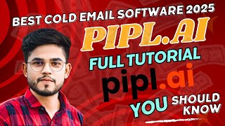 How to Setup Cold Email Campaign in Piplai  Pipl Ai Full Tutorial  Best Cold Email Software 2025 [upl. by Vernor]