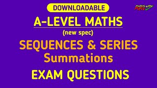 ALevel Maths Revision Sequences amp Series Summations Exam Questions [upl. by Jorgan626]