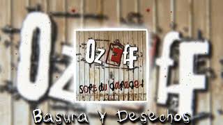 OZEFF FAIT DU SON  Basura Y Desechos [upl. by Delogu437]