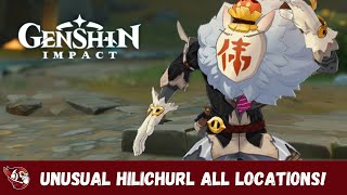 UNUSUAL HILICHURL ALL 15 LOCATIONS [upl. by Ellehsram]