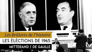 Les Brûlures de lHistoire  Les éléctions présidentielles  1965  Mitterrand contre De Gaulle [upl. by Di]