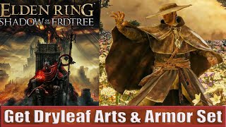 How To Get Get Dryleaf Marshal Arts amp Armor Set Dryleaf Dane Questline Elden Ring Dlc [upl. by Emirak33]