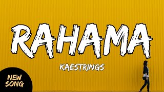 Kaestrings  Rahama lyrics [upl. by Aggappera]