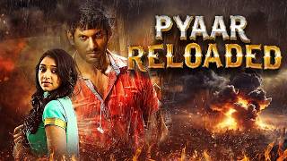 Vishal  Pyaar Reloaded Full Movie 4K  New South Action Thriller  Lakshmai Menon [upl. by Flower]