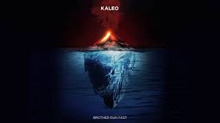 KALEO  Brother Run Fast OFFICIAL AUDIO [upl. by Dolph575]