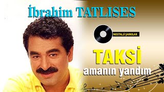 İbrahim Tatlıses  Taksi 2013 [upl. by Chiaki]