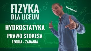 Fizyka  Hydrostatyka Prawo Stokesa  teoria i zadania [upl. by Mayap]