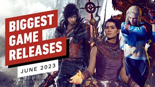 The Biggest Game Releases of June 2023 [upl. by Nylg]