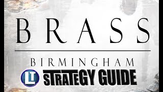 BRASS BIRMINGHAM  ULTIMATE STRATEGY GUIDE  In Depth Strategy Tips for Brass Birmingham [upl. by Filler]