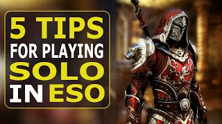 5 Tips for Soloing ESO The Elder Scrolls Online in 2022 [upl. by Adnirim706]