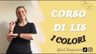 CORSO DI LIS per PRINICIPIANTI  I COLORI  laLisegnante [upl. by Auqinat890]