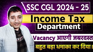 SSC CGL 2024 amp 2025 Vacancy Update  Income Tax Department [upl. by Encrata730]