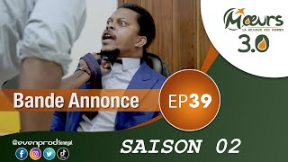 MOEURS  Saison 2  Episode 39  la bande annonce [upl. by Onateyac]