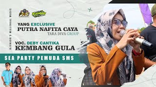 KEMBANG GULA  DEBY CANTIKA  PUTRA NAFITA CAYA  quotSEA PARTY SMSquot PAGIRIKAN  INDRAMAYU [upl. by Angadreme]