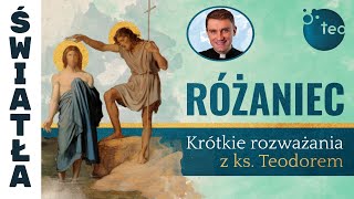 Różaniec Teobańkologia  krótkie rozważania z ks Teodorem  TAJEMNICE ŚWIATŁA [upl. by Netsuj]