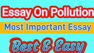 Best Essay On Pollution💯  Very Easy Article On Pollution  How to Write Essay On Pollution [upl. by Tolman328]