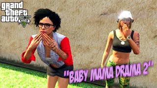 GTA 5 BABY MAMA DRAMA SKIT [upl. by Aleusnoc]