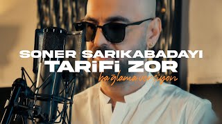 Soner Sarıkabadayı  Tarifi Zor LİVE [upl. by Eatnuhs]