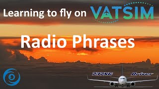 Learning VATSIM Radio Phraseology where to find it how to learn it  Real 737 Pilot [upl. by Terri40]