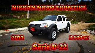 Conociendo a fondo la NISSAN NP300 FRONTIER 25 4X4 2011 MOTOR STOCK [upl. by Regnig207]