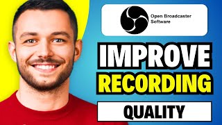 How to Improve Recording Quality in OBS Studio  Best OBS Settings for Recording  Full Guide [upl. by Haon]