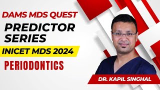 INICET MDS Predictor series  Periodontics by Dr Kapil Singhal [upl. by Milstone]