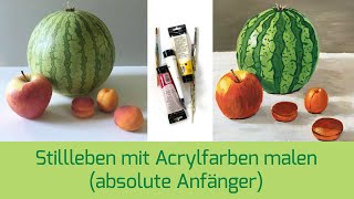 Stillleben mit Acrylfarben malen für absolute Anfänger Lektion 4 [upl. by Enilrad]