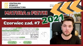 🔶 Rozwiązanie Matury z Fizyki czerwiec 2021 CKE 🔶 zadanie 7 z omówieniem [upl. by Eppillihp605]