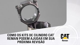 COMO OS KITS DE CILINDRO CATÂ® REMAN PODEM AJUDAR EM SUA PRÃ“XIMA REVISÃƒO [upl. by Llevaj]