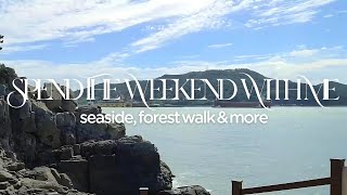 Spend The Weekend With Me  seaside forest walk amp more [upl. by Jamieson]