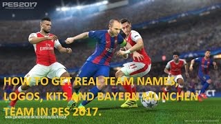 Pro Evolution Soccer 2017  How to get real teams kits and Bayern Munchen Team [upl. by Block]