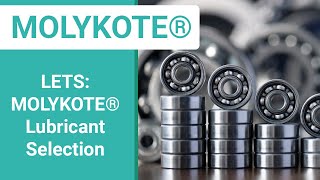 LETS MOLYKOTE® Lubricant Selection  MOLYKOTE® 101 Webinar [upl. by Ecissej]