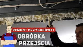 Obróbka poszerzonego przejścia w przybudówce  tynkowanie styropian płyty [upl. by Anzovin]