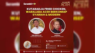 🔴 Kutaradja Fried Chicken Waralaba Aceh Berkonsep Syariah dan Modern [upl. by Ellenahs898]