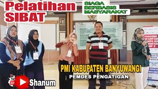 🇮🇩PELATIHAN SIBAT HARI KE 2 PMI KAB BANYUWANGI ‼️PEMDES PENGATIGAN [upl. by Axela125]