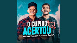 O Cupido Acertou [upl. by Jaworski]