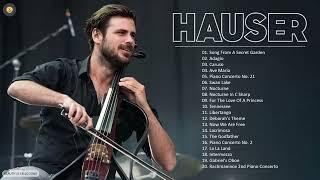 HAUSER Best Cello Music Collection  HAUSER Greatest Hits Full Album 2021 [upl. by Johnsson]