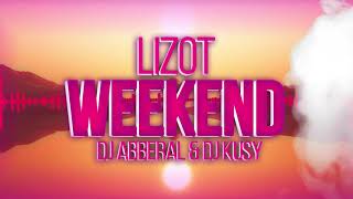 Lizot  Weekend Abberall amp Kusy Bootleg 2020 [upl. by Lisetta700]